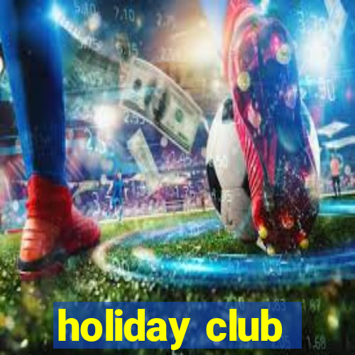 holiday club